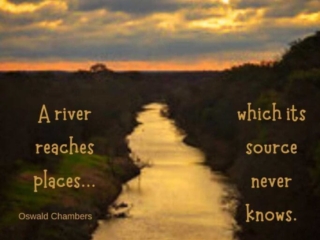 A river reaches places its source never knows.
